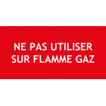Panneau ne pas utiliser sur flamme gaz – 200x100 mm