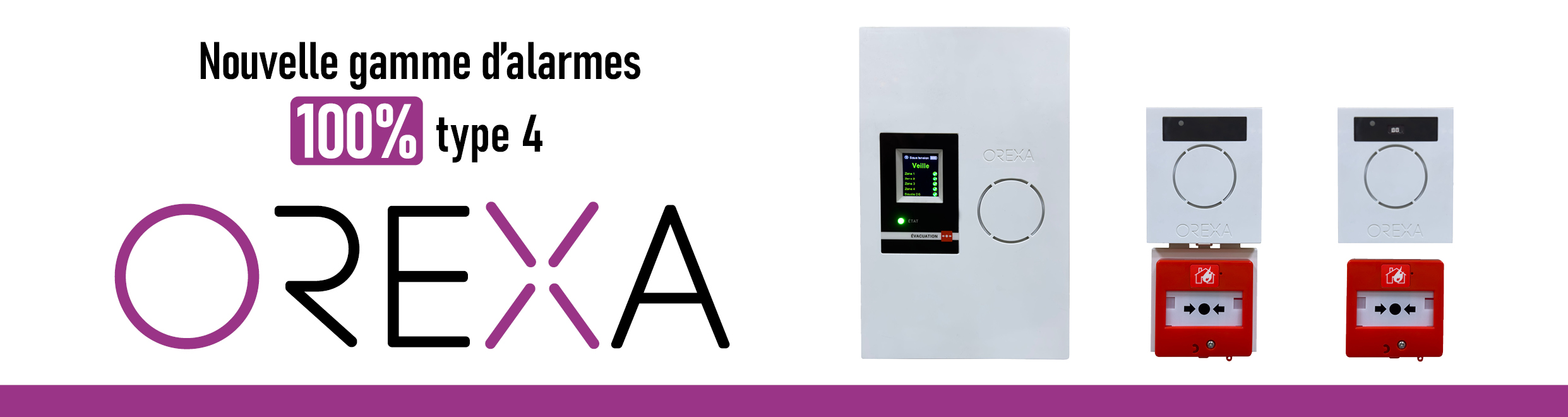 OREXA, la nouvelle gamme d’alarme incendie type 4